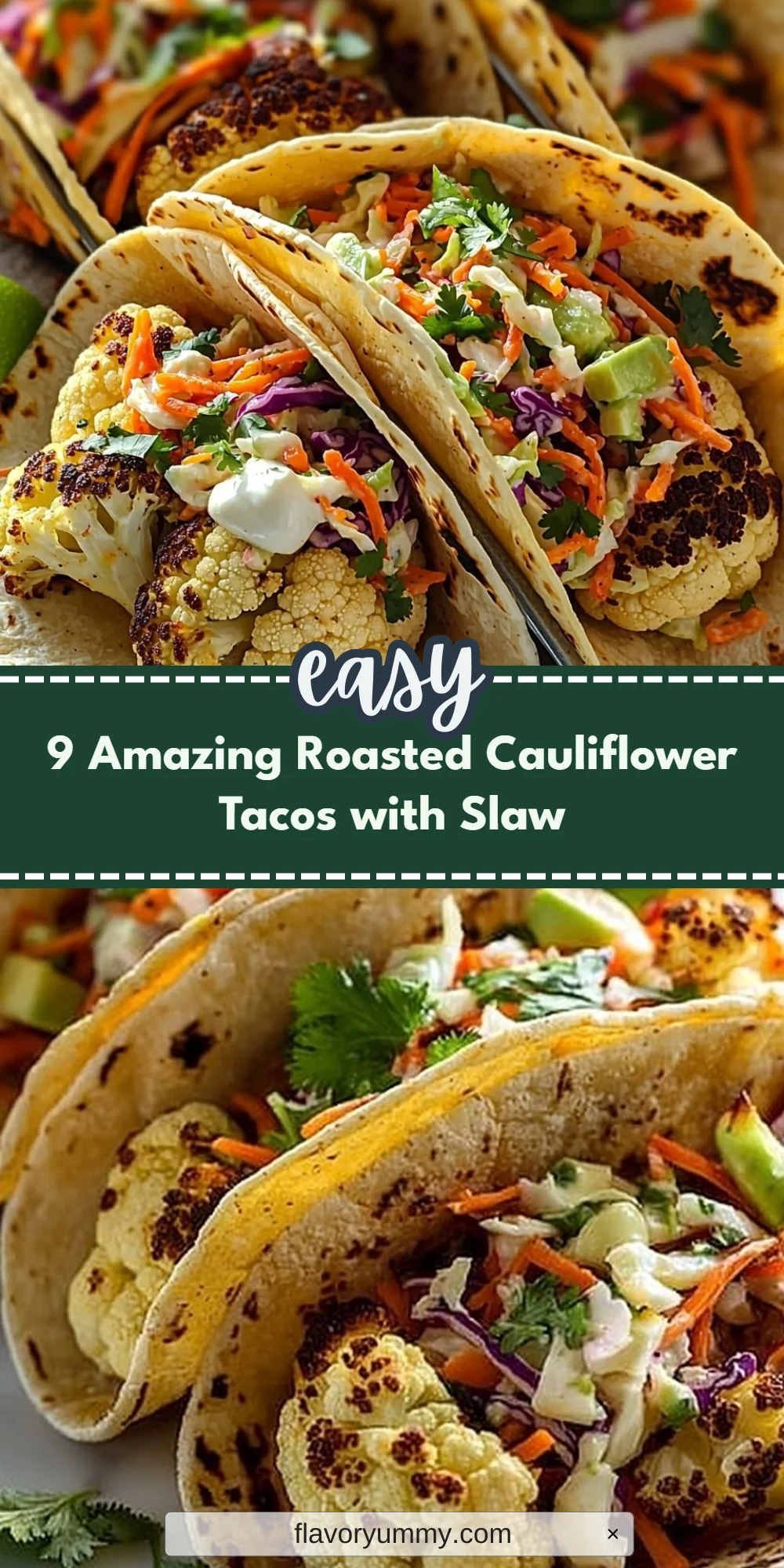 9 Amazing Roasted Cauliflower Tacos with Slaw