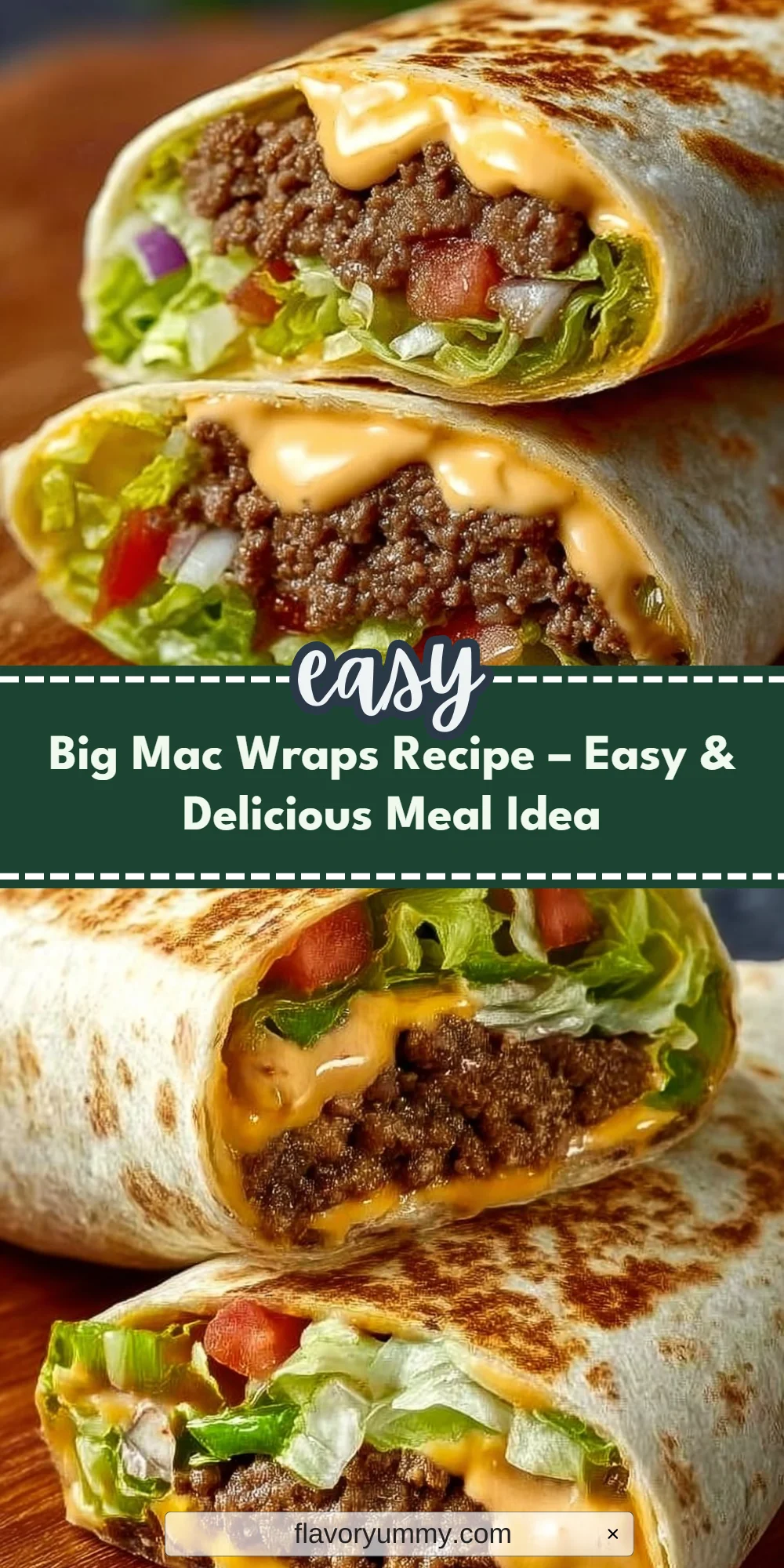 Big Mac Wraps Recipe – Easy & Delicious Meal Idea