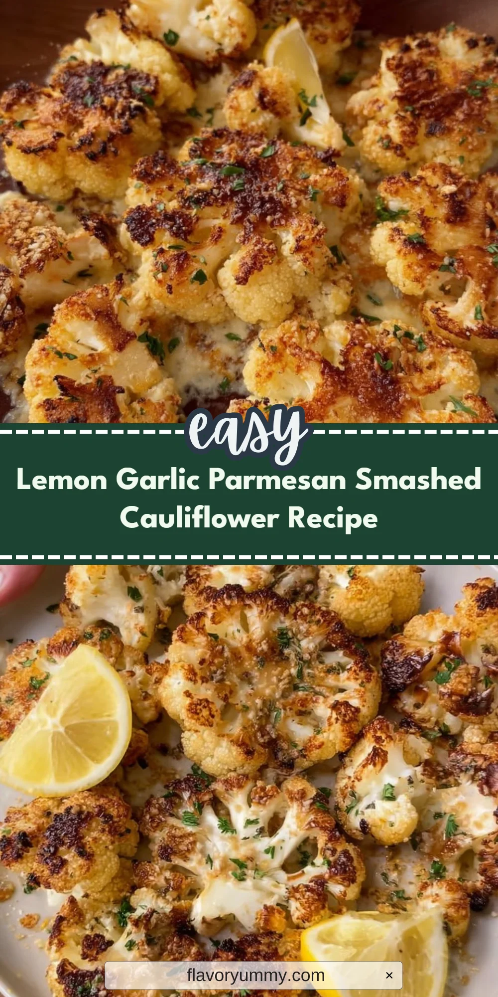 Lemon Garlic Parmesan Smashed Cauliflower Recipe