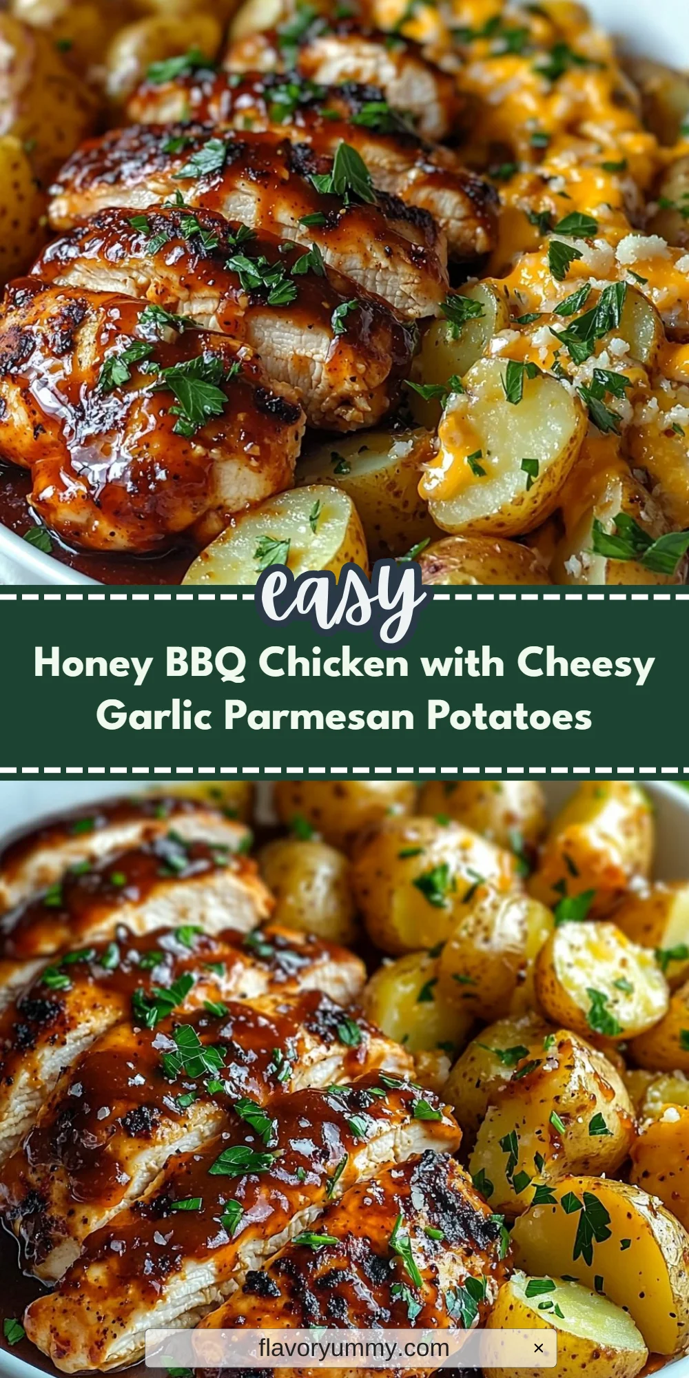 Honey BBQ Chicken with Cheesy Garlic Parmesan Potatoes